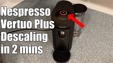 descaling nespresso vertuo machine|Nespresso Vertuo Plus Descaling How To